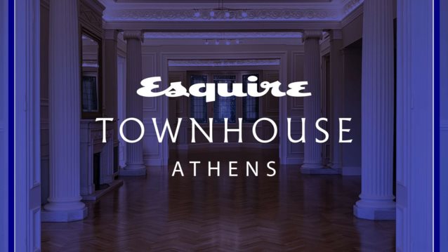 Το Esquire Townhouse έρχεται για πρώτη φορά στην Ελλάδα