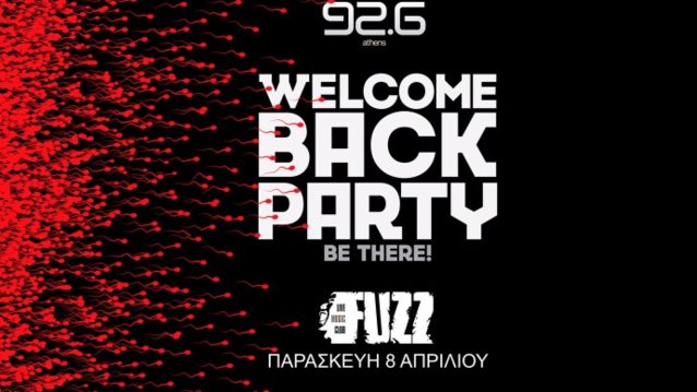 To Μεγάλο Come Back Party Του Best 92,6: Την Παρασκευή 8 Απριλίου στο FUZZ